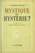 Mystique ou hystérie ? - À propos de Marie-Thérèse Noblet