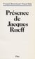 Présence de Jacques Rueff