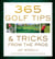 365 Golf Tips & Tricks From the Pros