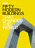 Fifty Modern Buildings That Changed the World - Design Museum Fifty