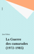 La Guerre des camarades (1972-1985)