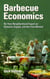 Barbecue Economics:  Be Your Neighborhood Expert on Demand, Supply, and the Free Market