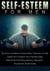 Self Esteem For Men: Boost Your Confidence & Social Skills, Overcome Low Self Esteem And Transform Into A Fearless Alpha Male Whilst Eliminating Insecurity, Depression, Shyness And Social Anxiety