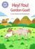 Hey, You! Gordon Goat! - Independent Reading Purple 8