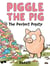 Piggle the Pig: The Perfect Pigsty