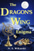 The Dragon's Wing Enigma - The Arkana Mysteries, #3