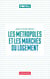 Les métropoles et les marchés du logement