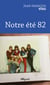 Notre été 82
