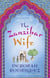 The Zanzibar Wife - The new novel from the internationally bestselling author of The Little Coffee Shop of Kabul
