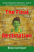 The Final Destination - Sticky's Adventures, #6