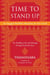 Time to Stand Up - An Engaged Buddhist Manifesto for Our Earth -- The Buddha's Life and Message through Feminine Eyes