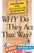 Why Do They Act That Way? - Revised and Updated - A Survival Guide to the Adolescent Brain for You and Your Teen
