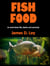 Fish Food (a novel about life, death, and commas)