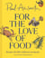 For the Love of Food - Recipes for life’s delicious moments