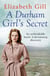 A Durham Girl's Secret - An Unbreakable Bond, a Devastating Discovery