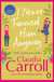 I Never Fancied Him Anyway - a funny, unputdownable rom-com from bestselling author Claudia Carroll
