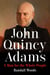 John Quincy Adams - A Man for the Whole People