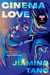 Cinema Love - A Novel