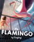 The Flamingo - A Graphic Novel Chapter Book