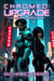 Chromed: Upgrade - Future Forfeit, #1