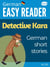 German Easy Reader: Detective Kara - German Short Stories - Learn German