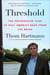 Threshold - The Progressive Plan to Pull America Back from the Brink