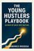 The Young Hustlers Playbook