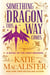 Something Dragon This Way Comes - Light Dragons Series, #3
