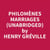 Philome`nes Marriages (Unabridged)