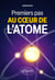 Premiers pas au cœur de l'atome
