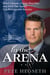 In the Arena - Good Citizens, a Great Republic, and How One Speech Can Reinvigorate America