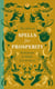 Spells for Prosperity - Enchantments for Wealth, Luck and Success