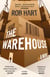 The Warehouse - A brilliantly imagined, thought-provoking and exciting Orwellian thriller