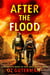 After the Flood: A Futuristic Novel of Post-apocalyptic Israel