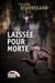 Laissée pour morte - LAISSEE POUR MORTE [NUM]