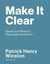 Make it Clear - Speak and Write to Persuade and Inform