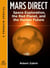 Mars Direct - Space Exploration, the Red Planet, and the Human Future: A Special from Tarcher/Penguin