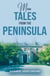 More Tales from the Peninsula