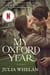 My Oxford Year - A Novel