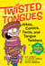 Twisted Tongues - Jokes, Comics, Facts, and Tongue Twisters––All 100% Gross!