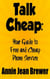 Talk Cheap: Your Guide to Free and Cheap Phone Service