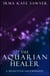 The Aquarian Healer: A BrightStar Empowerment