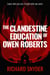 The Clandestine Education of Owen Roberts