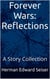 Forever Wars: Reflections - A Story collection