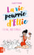 La vie pourrie d'Ellie. (30 ans, mode d'emploi)