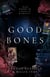 Good Bones - The Nearing Novels, #1