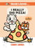 I Really Dig Pizza! - A Mystery!