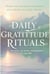 Daily Gratitude Rituals: Unlock Joy, Peace, and Purpose in Your Life - "Meditation for Beginners, #2