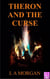 Theron and the Curse - Theron The Ghost, #4