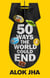 50 Ways the World Could End - The Doomsday Handbook